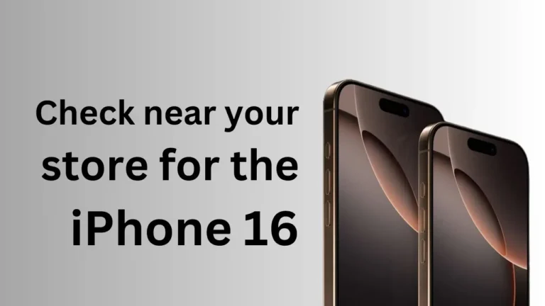 Check near your store for the iPhone 16