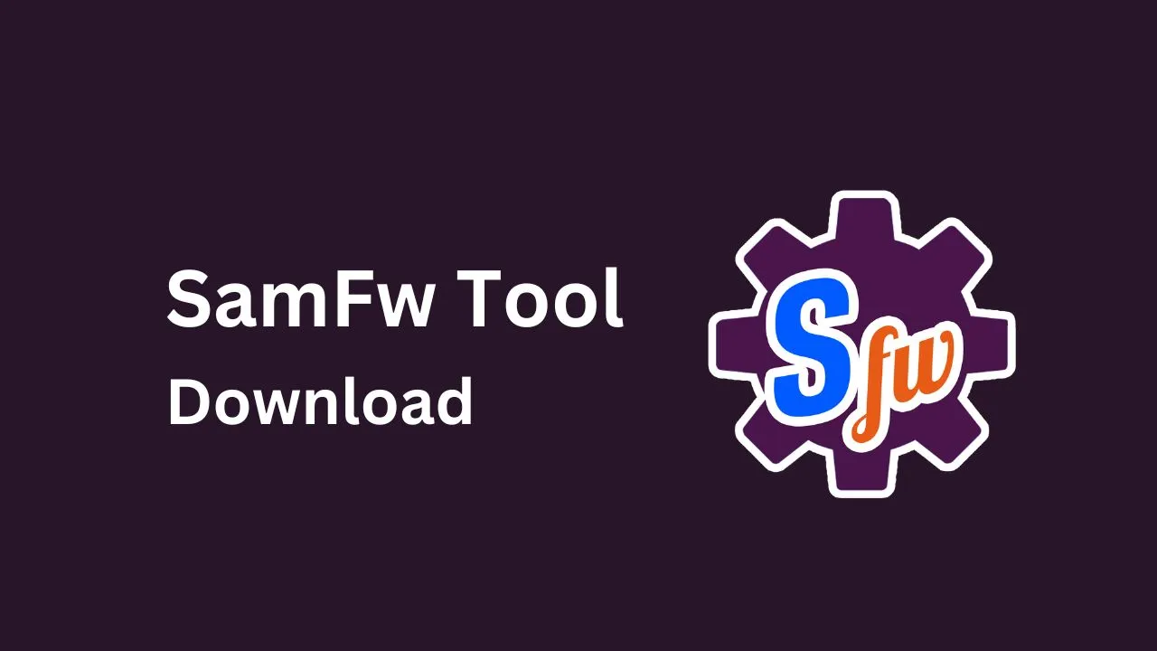 SamFW Tool 4 9 Free Samsung FRP Bypass Tool SamFW Tool 4 9 Free Samsung FRP Bypass Tool