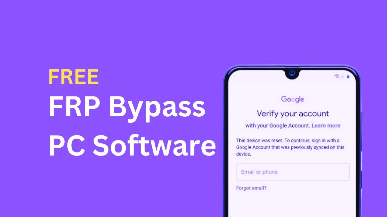 Bypass FRP with PC Software Free