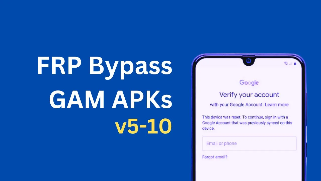 FRP Bypass Download Android GAM 5 to 10 APKs