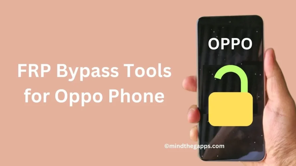 Top 3 FRP Bypass Tools for Your Locked Oppo Phone