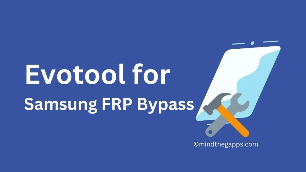 How to Use Evotool for Samsung FRP Bypass