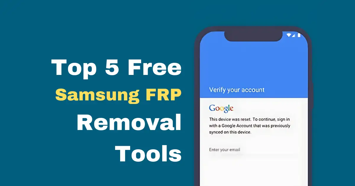 Top 5 Free Samsung FRP Removal Tools