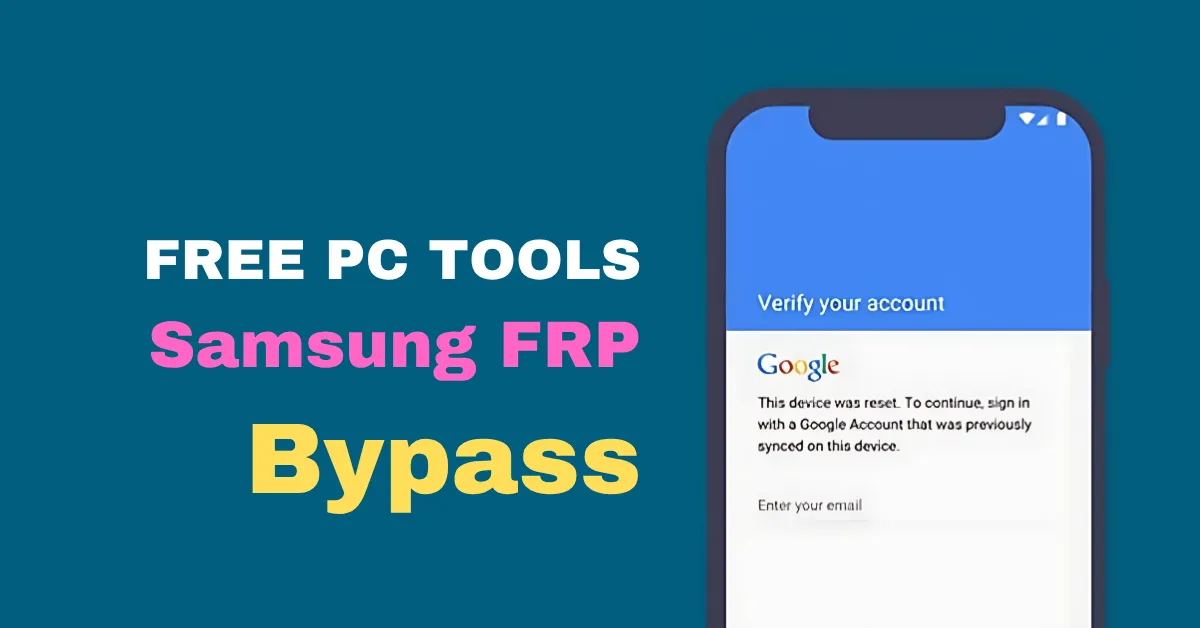 Samsung FRP Bypass Tool for PC Free Download