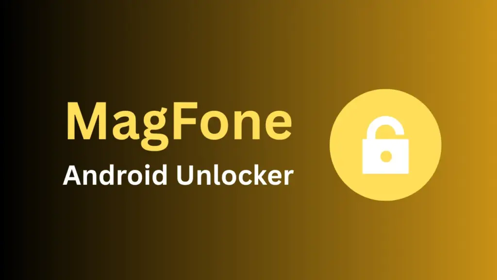 MagFone Android Unlocker
