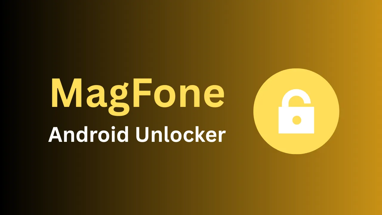 MagFone Android Unlocker