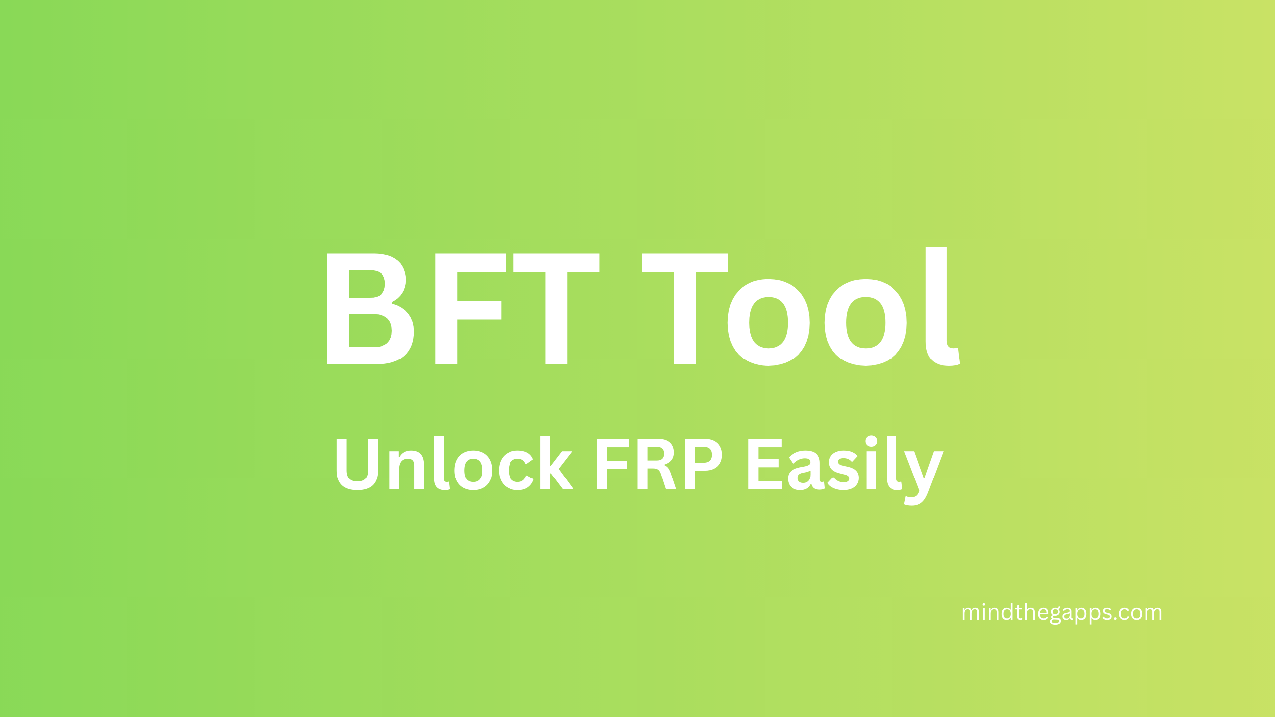 Unlock FRP Easily with BFT Tool