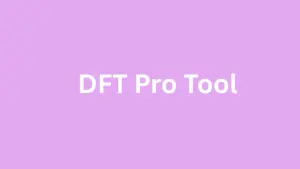 DFT Pro Tool
