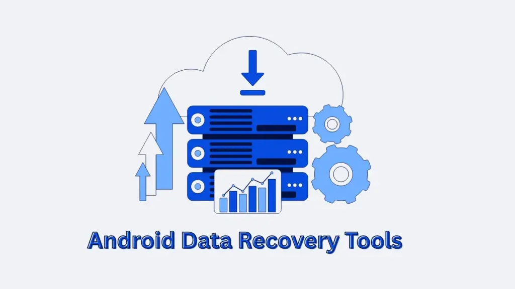 Android Data Recovery Tools